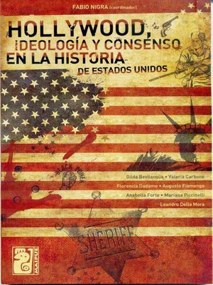 cover image of Hollywood, ideología y consenso en la historia de Estados Unidos
